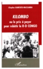 Image for Kilombo ou le prix a payer pour rebatir la R-D CONGO