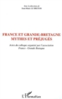Image for France Et Grande-bretagne - Mythes Et Prejuges: Actes Du Colloque Organisôe Par Jean-marie Le Breton.