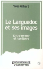 Image for Le Languedoc et ses images: Entre terrains et territoires