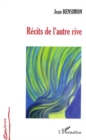 Image for RECITS DE L&#39;AUTRE RIVE