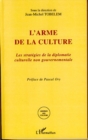 Image for L&#39;arme De La Culture: Les Stratôegies De La Diplomatie Culturelle Non Gouvernementale