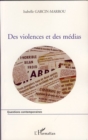 Image for Des Violences Et Des Medias