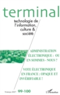 Image for Administration electronique : ou en sommes-nous ?: Vote electronique en France : opaque et inverifiable ! - n(deg)99-100