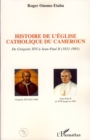 Image for Histoire de l&#39;eglise catholique du cameroun.