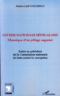 Image for Loterie nationale senegalaise: Chronique d&#39;un pillage organise - Lettre au president de la Commission nationale de lutte contre la corruption