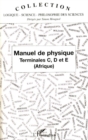 Image for Manuel de physique - terminales c, d et.