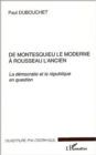 Image for De montesquieu le moderne a rousseau l&#39;a.