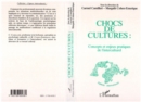 Image for Chocs De Cultures, Concepts Et Enjeux Pratiques De L&#39;interculturel