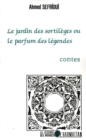 Image for Le jardin des sortileges ou le parfum des legendes