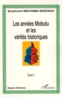 Image for Les annees Mobutu et les verites historiques: (Tome 1)