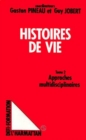 Image for Histoires De Vie: Tome 2 : Approches Multidisciplinaires