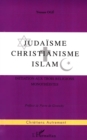 Image for JUDAISME, CHRISTIANISME , ISLAM: Initiation aux trois religions monotheistes
