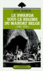 Image for Le Rwanda sous le regime du mandat belge (1916-1931)