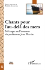 Image for Chants pour l&#39;au-delA des mers- melange.