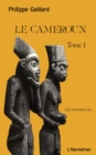 Image for Le Cameroun tome 1
