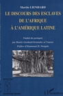 Image for LE DISCOURS DES ESCLAVES DE L&#39;AFRIQUE A L&#39;AMERIQUE LATINE