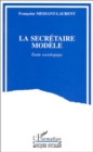 Image for La secretaire modele: Etude sociologique