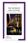 Image for Les musiques soul et funk - la france qui groove des annAces.