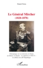 Image for Le general mircher (1820-1878) - temoignages sur ses mission.