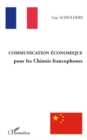 Image for Communication economique pour les chinois francophones.