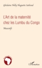 Image for L&#39;art de la maternite chez les lumbu du congo - musonfi.
