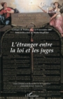 Image for L&#39;ETRANGER ENTRE LA LOI ET LESJUGES.