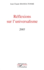 Image for Reflexions sur l&#39;universalisme- 2005.