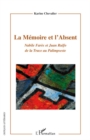 Image for La memoire et l&#39;absent - nabile fares et.