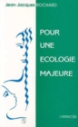 Image for Pour une ecologie majeure: Apologie du plaisir d&#39;etre