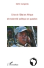 Image for Crise de l&#39;Etat en Afrique et modernite politique en question