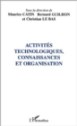 Image for ACTIVITES TECHNOLOGIQUES, CONNAISSANCES ET ORGANISATION