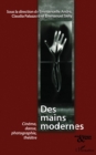 Image for Des mains modernes - cinema, danse, photographie, theatre.