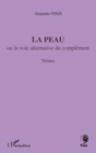 Image for La peau - ou la voie alternative du complement - theatre.