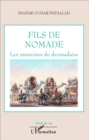 Image for Fils de nomade - les memoires du dromadaire.