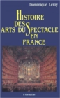 Image for Histoire Des Arts Du Spectacle En France