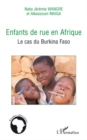 Image for Enfants de rue en afrique - le cas du burkina faso.