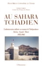 Image for Au sahara tchadien - l&#39;administration militaire au moment de.