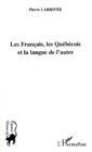 Image for Les Francais, les Quebecois et la langue de l&#39;autre