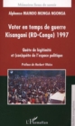 Image for VOTER EN TEMPS DE GUERRE KISANGANI (RD-CONGO) 1977: Quete de legitimite et (con)quete de l&#39;espace politique