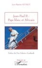 Image for Jean-Paul II: pape blanc et africain.