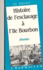 Image for Histoire-de l&#39;esclavage a l&#39;ile Bourbon
