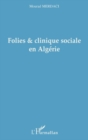 Image for Folies et clinique sociale enAlgerie.