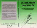 Image for La Relation Inachevee: Une Approche Phenomenologique De La Relation Osteopathique