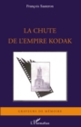 Image for Chute de l&#39;empire Kodak La.