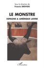 Image for Le monstre - espagne &amp;amp amerique latine.