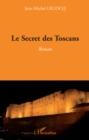 Image for Secret des toscans Le.