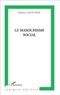 Image for Masochisme social Le.