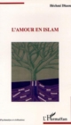 Image for L&#39;AMOUR EN ISLAM