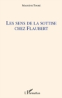 Image for Sens de la sottise chez Flaubert Les.
