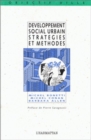 Image for Developpement social urbain strategies et methodes